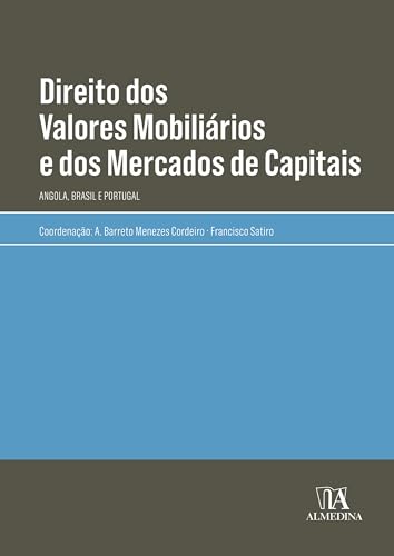 Ler Direito dos Valores Mobiliários e dos Mercados de Capitais: Angola, Brasil e Portugal, do autor A. Barreto Menezes Cordeiro